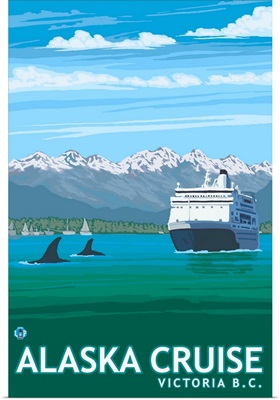 Victoria, BC, Canada - Alaska Cruise Ships: Retro Travel Poster