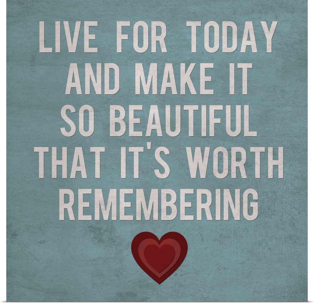 Live for Today with heart