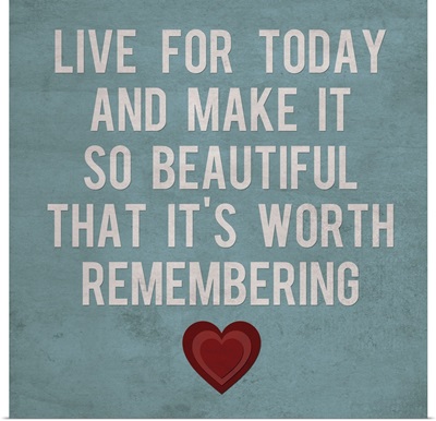 Live for Today with heart