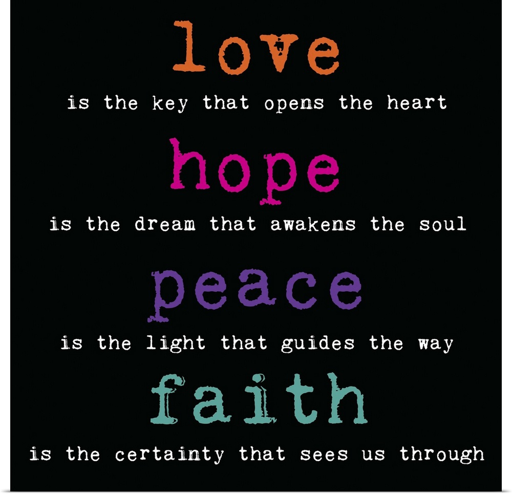 Love Hope Peace Faith, color on black