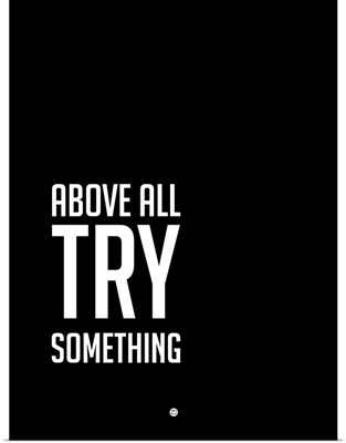 Above All Try Something Poster II