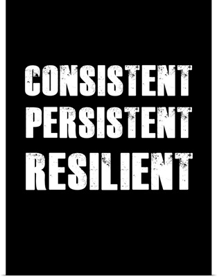Consistent Persistent Resilient