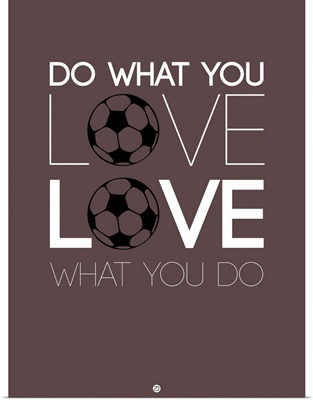 Do What You Love Love What You Do XII