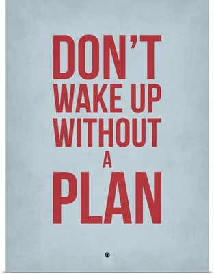 Don't Wake Up without A Plan II
