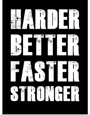 Harder Better Faster Stronger