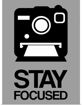 Stay Focused Polaroid Camera Poster I