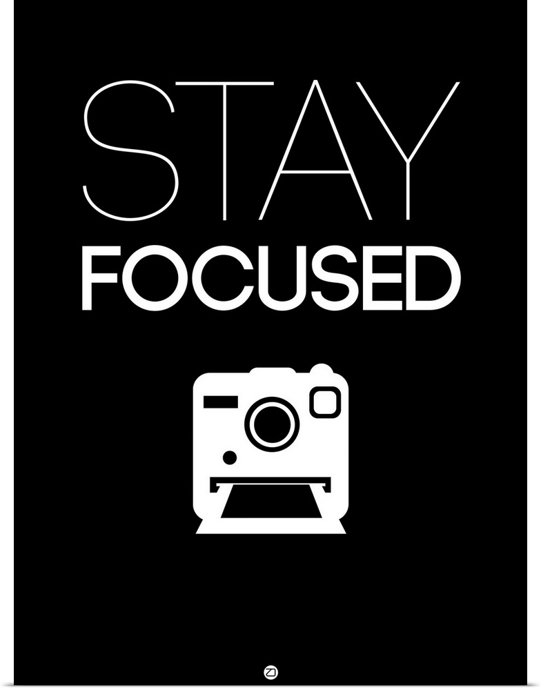 Stay Focused Poster I