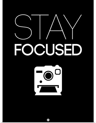 Stay Focused Poster I