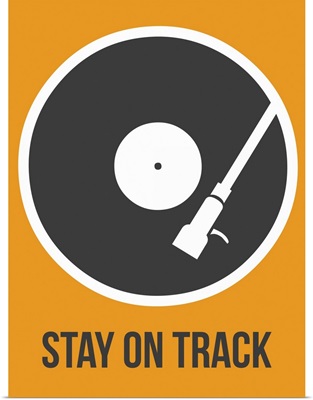 Stay On Track Vinyl Poster I