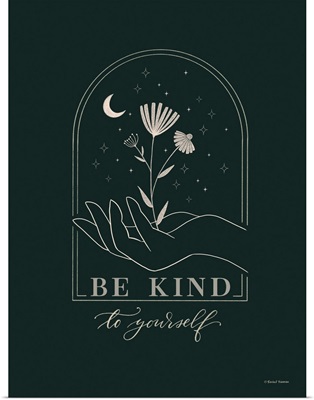 Be Kind To Yourself