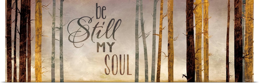 Contemporary artwork of a forest with the words "Be still my soul."