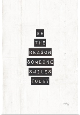 Be the Reason Someone Smiles Today