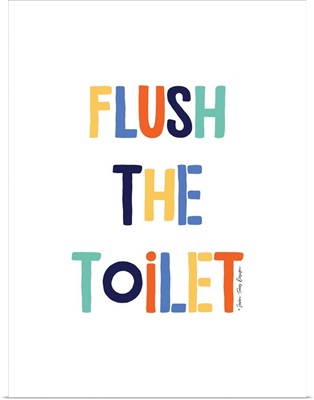 Flush the Toilet