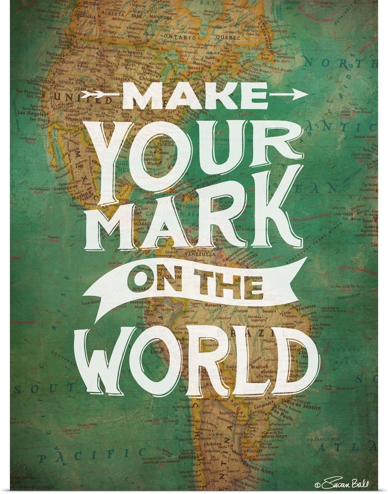 Inspirational quote in white lettering against a photograph of a world map.