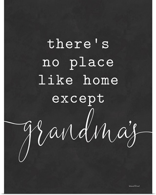 No Place Like Home Except Grandma's