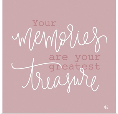 Your Memories Are Your Biggest Treasure