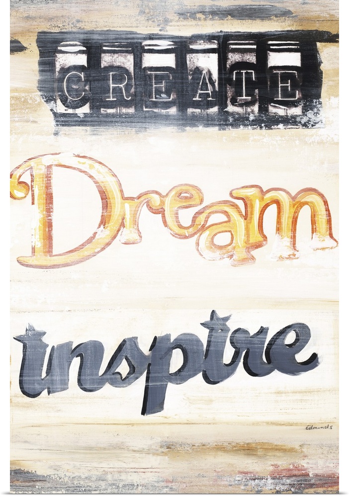 "Create Dream Inspire"