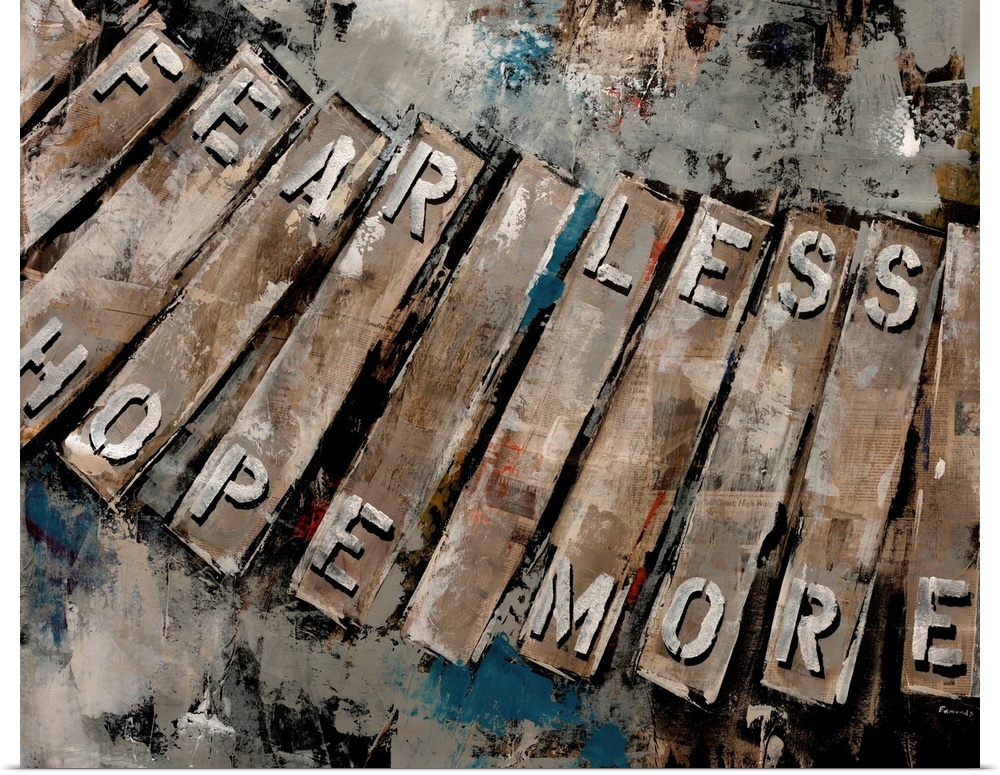 Contemporary artwork with long blocks and the words fear less, hope more spelled out on them. The background is abstract w...