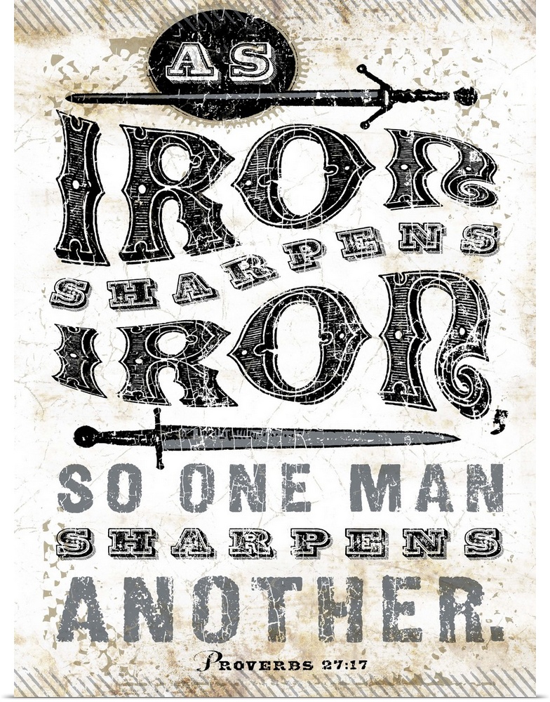 Distressed lettering of the scripture bible verse Proverbs 27:17 As iron sharpens iron, so one man sharpens another