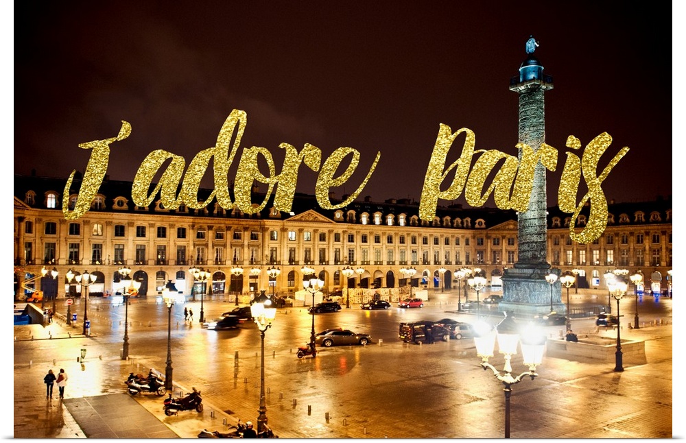 Nighttime photograph of Place Vendome with the phrase "J'adore Paris" written in gold glitter. From the Paris Fashion Series.