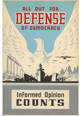 All Out for Defense of Democracy: Informed Opinion Counts - WPA Poster