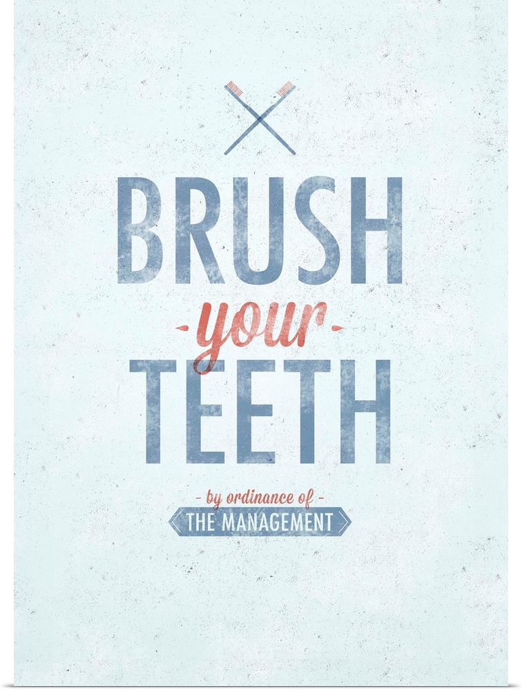 Brush your Teeth by Ordinance of the Management