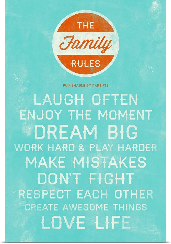 Distressed typographic art explaining family rules.
