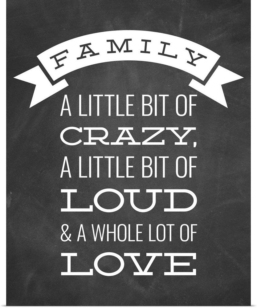 A fun family saying in white text on a black chalkboard background.