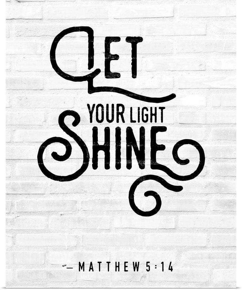 A Bible Verse stating 'Let your Light Shine' in a modern black font against a faux white brick background.
