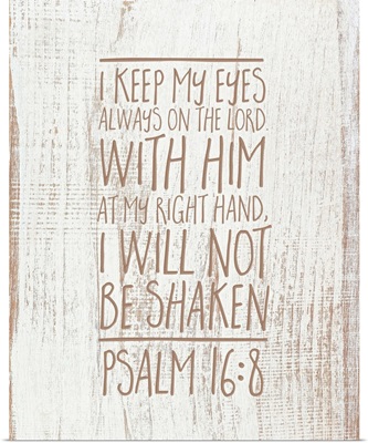 Handlettered Bible Verse - Psalm 16:8