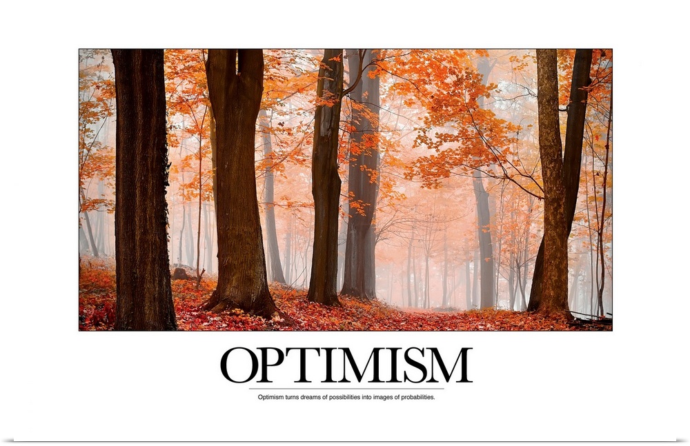 Motivational poster featuring a misty forest in autumn and the text, "Optimism: Optimism turns dreams of possibilities int...