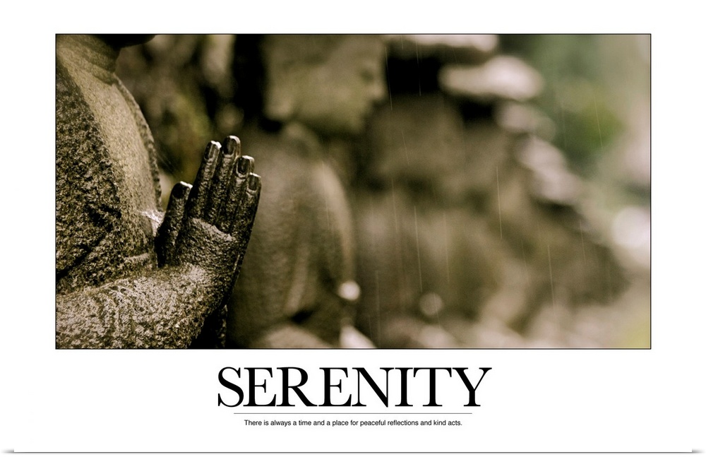 Serenity: There is always a time and a place for peaceful reflections and kind acts.