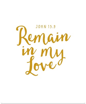 John 15:9 - Scripture Art in Gold and White