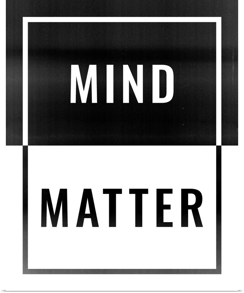 Typography artwork that symbolizes "Mind Over Matter" sentiment.