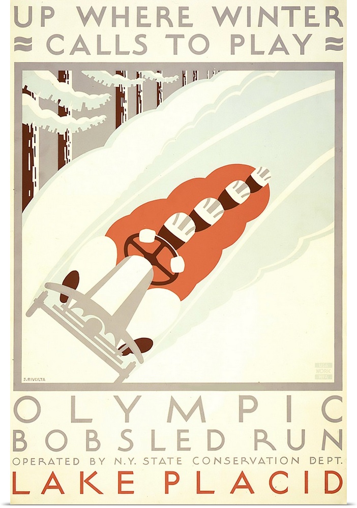Up where winter calls to play. Olympic bobsled run, Lake Placid. Poster promoting winter sports, showing four people in bo...