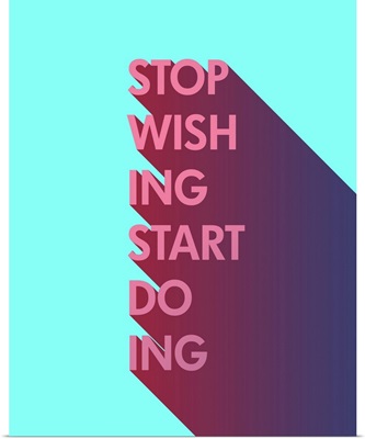 Stop Wishing Start Doing - Neon Motivational Typography