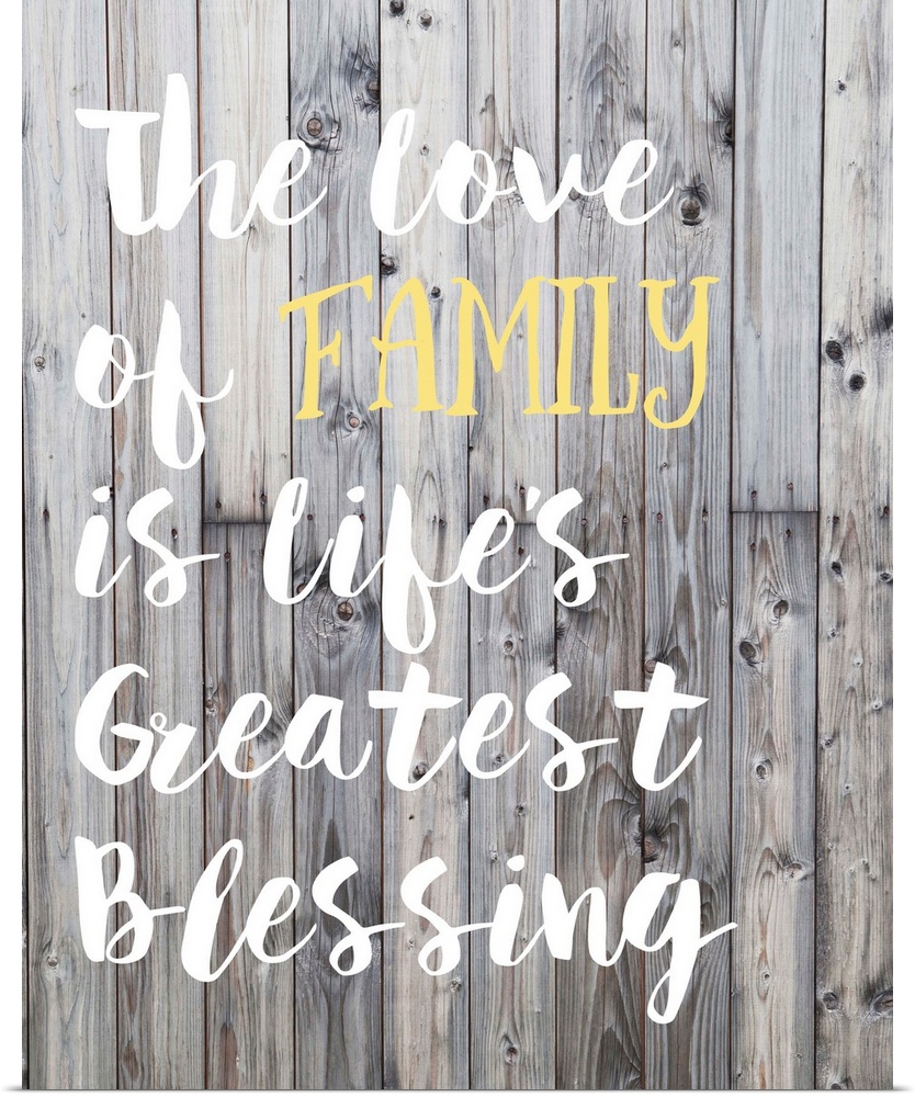 "The love of family is life's greatest blessing" in hand-lettered text over a background of wooden planks.