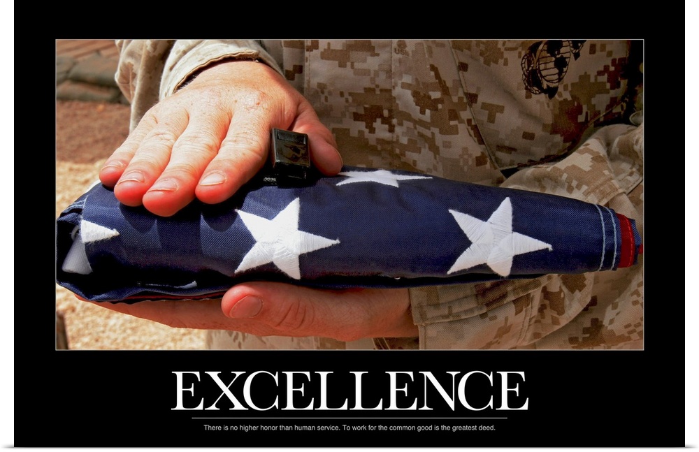 Only the hands of a solider are photographed as they hold a folded flag with the word Excellence written below with a quote.