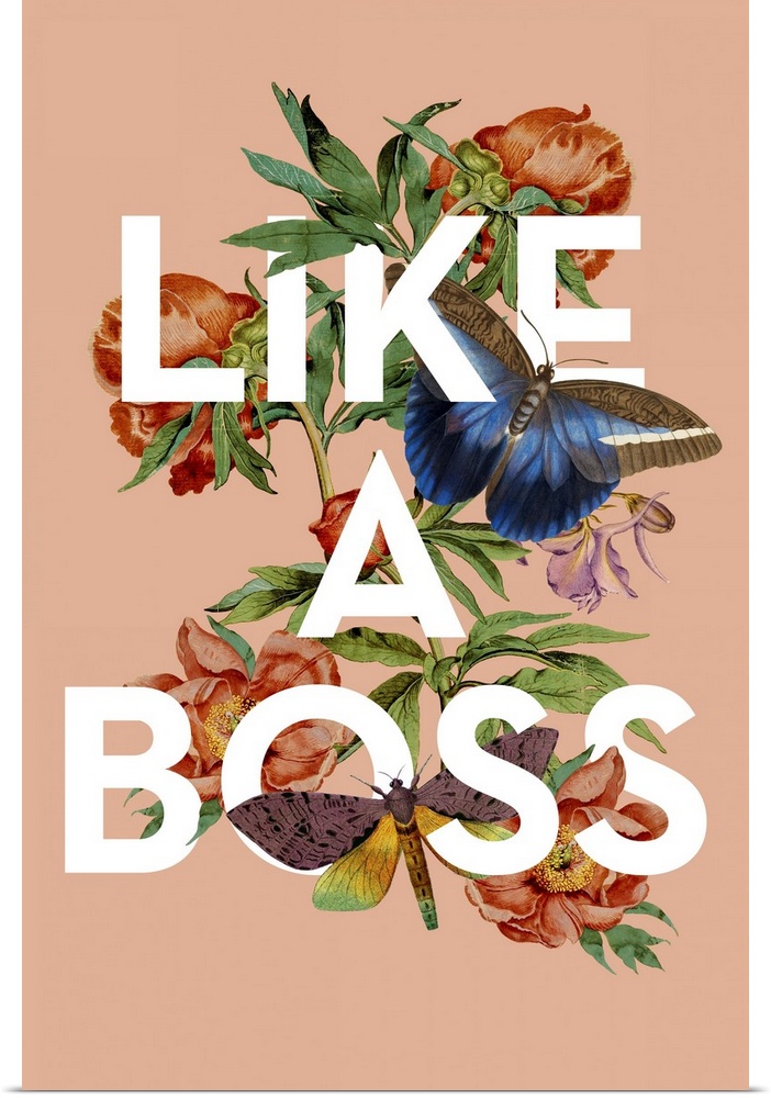 A collage of vintage flowers and insects intertwined with the words Like a Boss on a peach background.