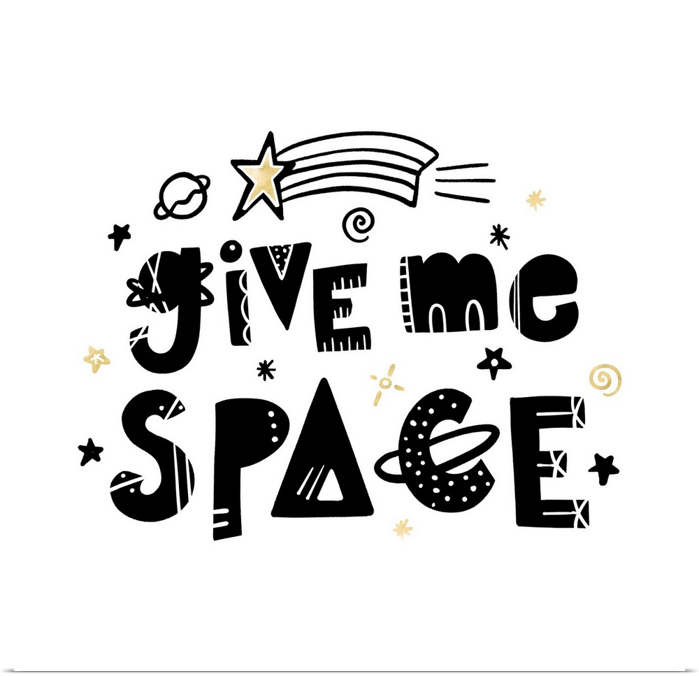 "Give Me Space" in an artistic font with stars and planets on a white background and gold accents.