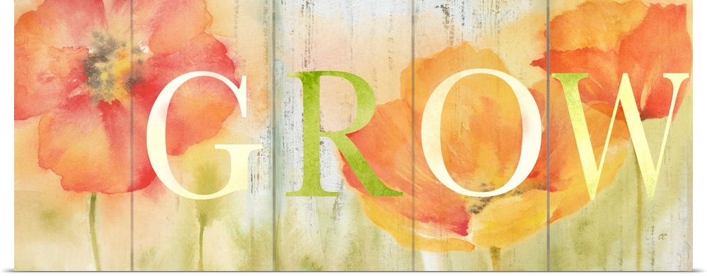 "Grow" in white and green over a watercolor image of orange and red flowers with a wood plank appearance.