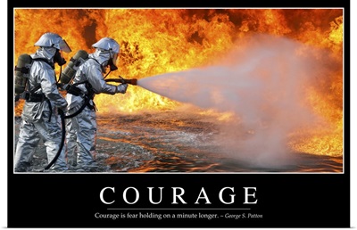 Courage: Inspirational Quote and Motivational Poster