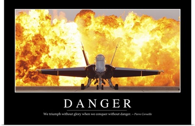 Danger: Inspirational Quote and Motivational Poster