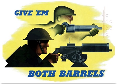 Digitally restored vector war propaganda poster.  Give 'Em Both Barrels