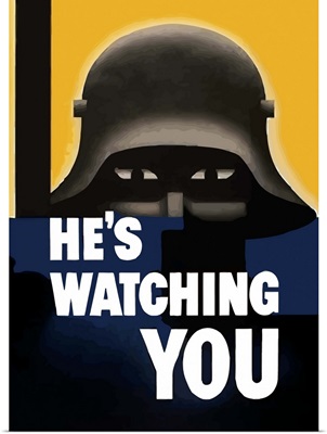 Digitally restored vector war propaganda poster.He's Watching You
