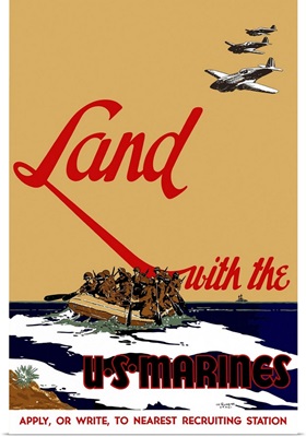 Digitally restored vector war propaganda poster. Land With The US Marines.