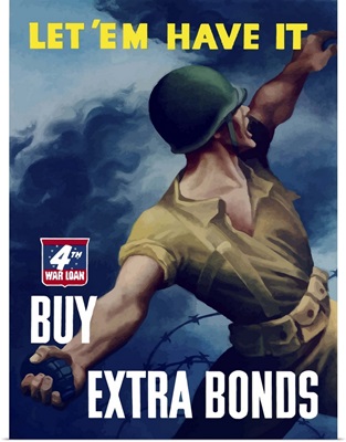Digitally restored vector war propaganda poster. Let 'Em Have It Buy Extra Bonds
