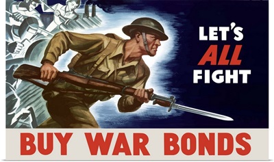 Digitally restored vector war propaganda poster. Let's all fight! Buy War Bonds!