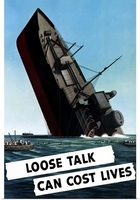 Digitally restored vector war propaganda poster. Loose Talk Can Cost Lives