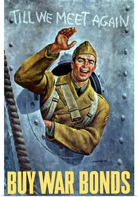Digitally restored vector war propaganda poster. Till We Meet Again, Buy War Bonds
